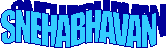 SNEHABHAVAN